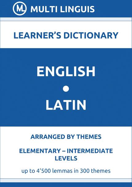 English-Latin (Theme-Arranged Learners Dictionary, Levels A1-B1) - Please scroll the page down!